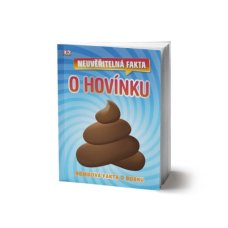 Neuvěřitelná fakta o hovínku